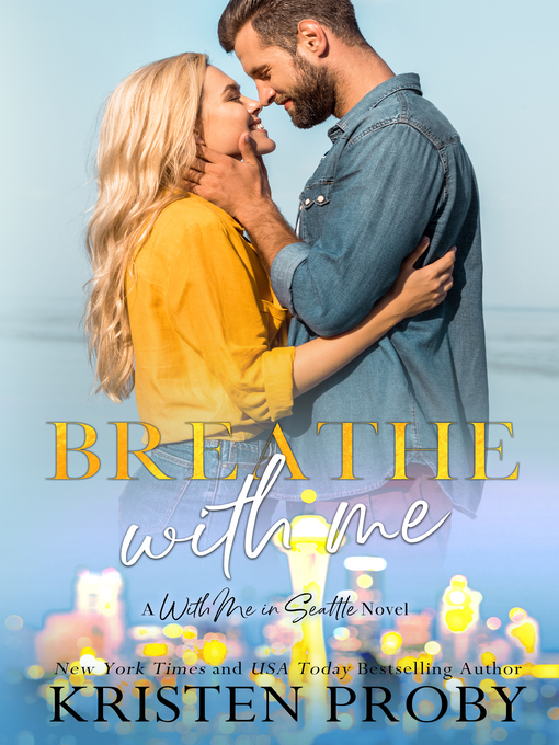 Title details for Breathe With Me by Kristen Proby - Available